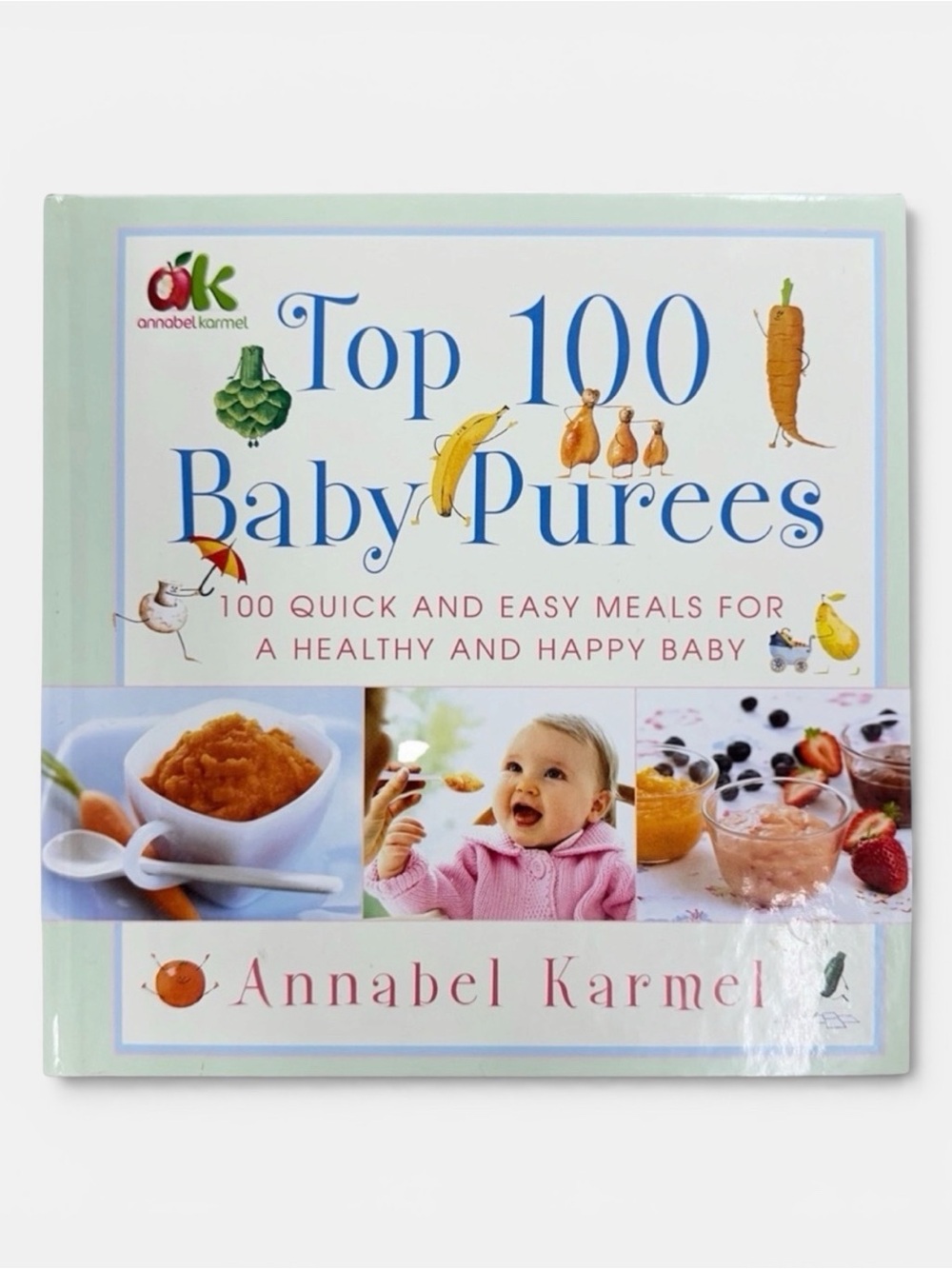 Annabel Karmel Top 100 Baby Purees Hardcover Cookbook Baby Food Weaning Recipes